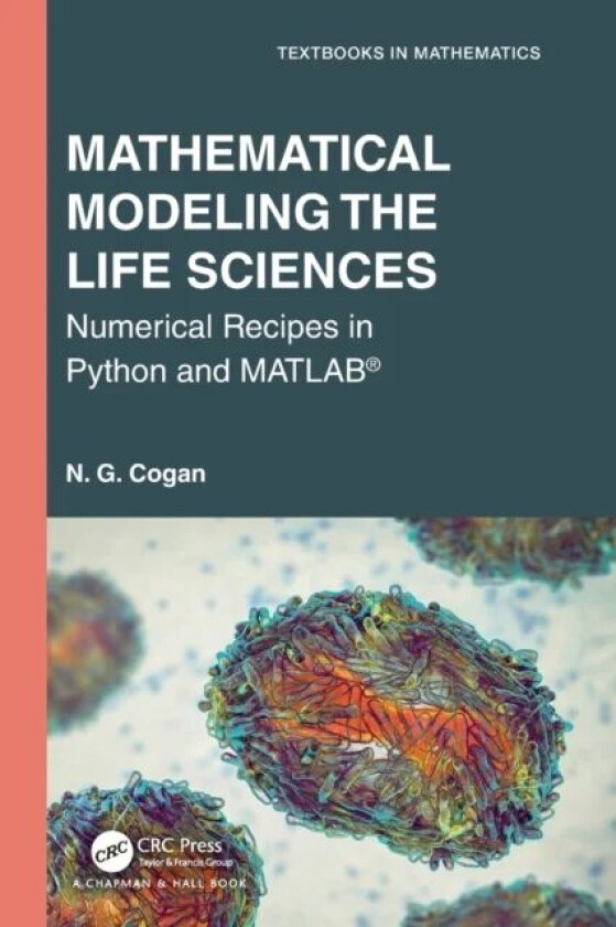 Mathematical Modeling the Life Sciences av N. G. Cogan