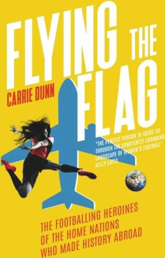 Flying the Flag 'One of the most prolific writers about women's football in the UK' Evening Standard