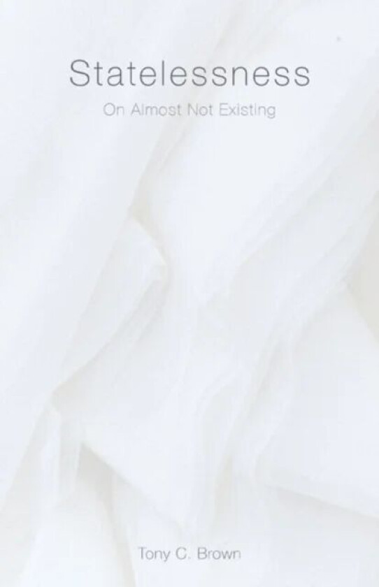 Statelessness av Tony C. Brown
