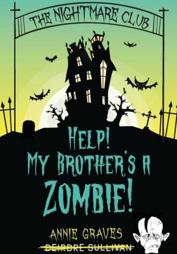 The Nightmare Club: Help! My Brother's a Zombie