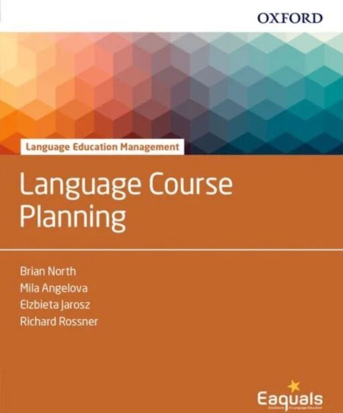 Language Course Planning av Brian North, Mila Angelova, Elzbieta Jarosz, Richard Rossner
