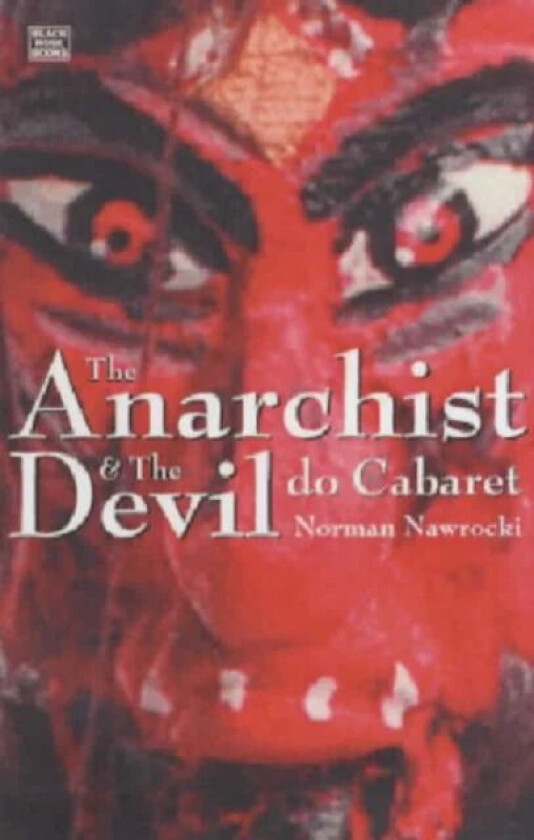 The Anarchist And The Devil Do Cabaret av Norman Nawrocki