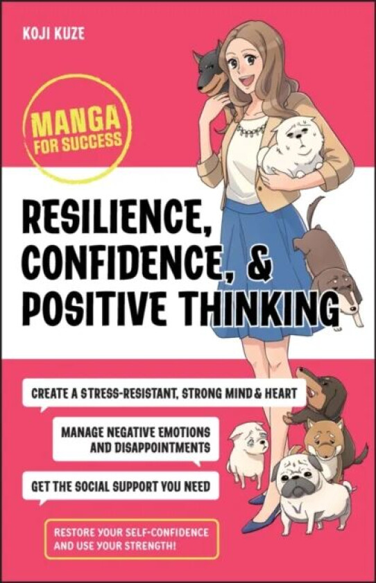 Resilience, Confidence, & Positive Thinking: Manga for Success av K Kuze