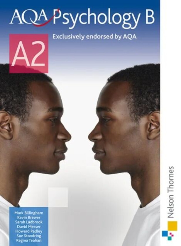 AQA Psychology B A2 av Mark Billingham, Kevin Brewer, Sarah Ladbrook, David Messer, Howard Padley, Sue Standring, Regina Teahan