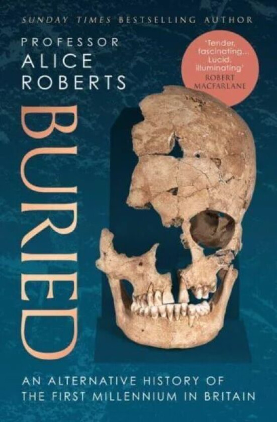 Buried av Alice Roberts