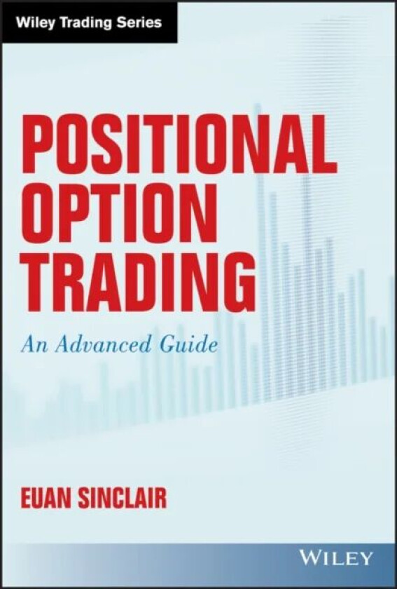 Positional Option Trading av Euan (University of Bristol) Sinclair