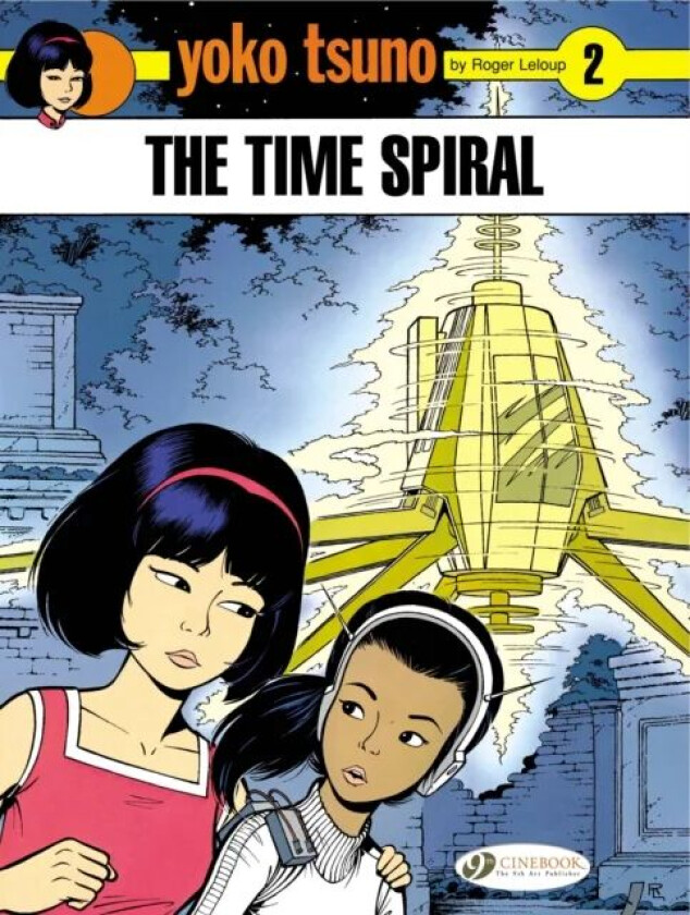 Yoko Tsuno Vol. 2: the Time Spiral av Roger Leloup
