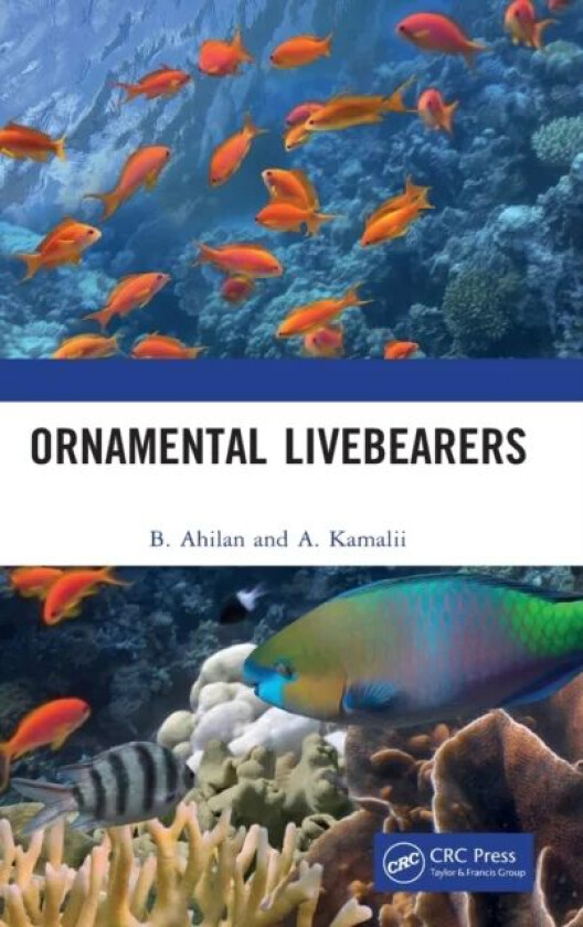 Ornamental Livebearers av B. Ahilan, A. Kamalii