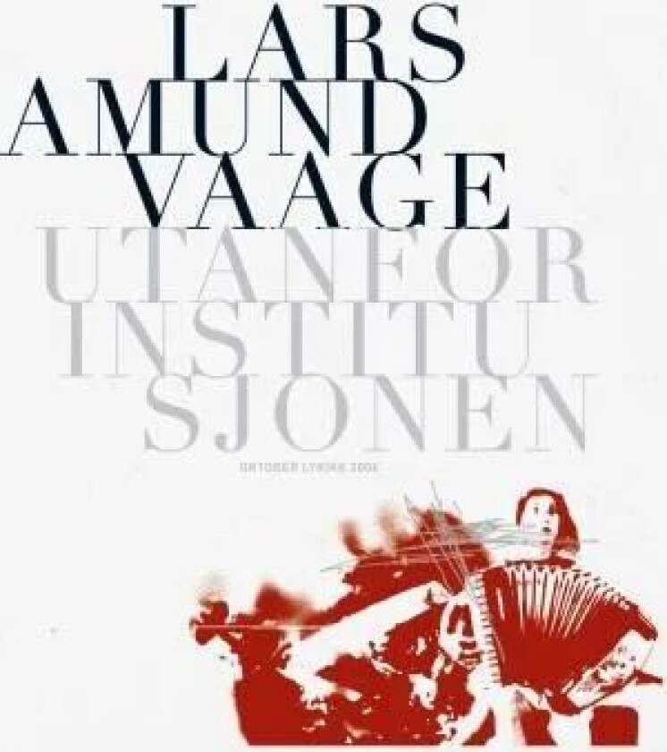 Utanfor institusjonen av Lars Amund Vaage