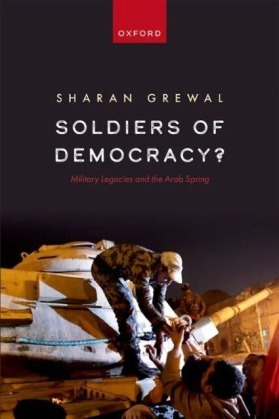 Soldiers of Democracy? av Dr Sharan (Assistant Professor Assistant Professor William & Mary) Grewal