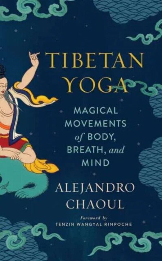 Tibetan Yoga av Alejandro Chaoul