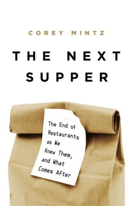 The Next Supper av Corey Mintz