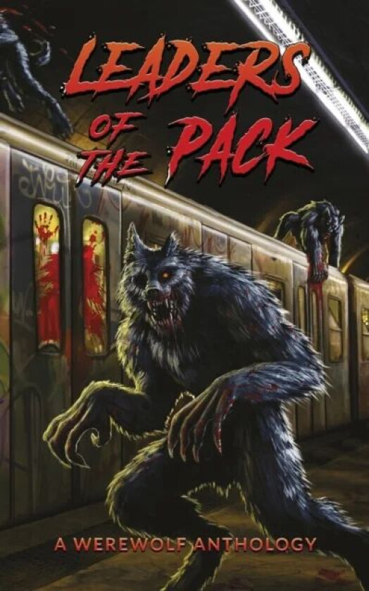 Leaders of the Pack av Ray Garton, Jeff Strand, David Wellington