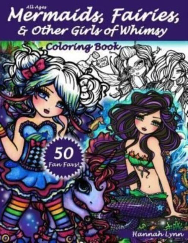 Mermaids, Fairies, & Other Girls of Whimsy Coloring Book av Hannah Lynn