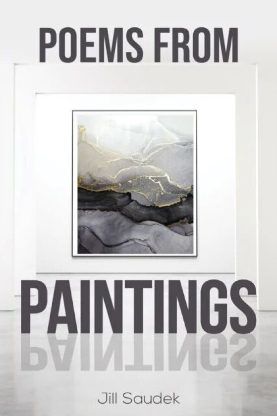 Poems from Paintings av Jill Saudek