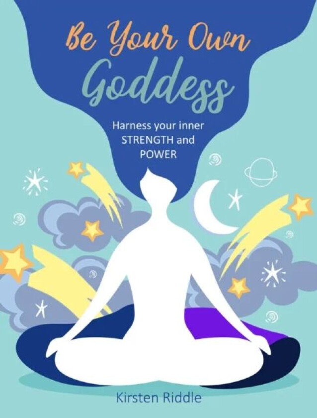 Be Your Own Goddess av Kirsten Riddle