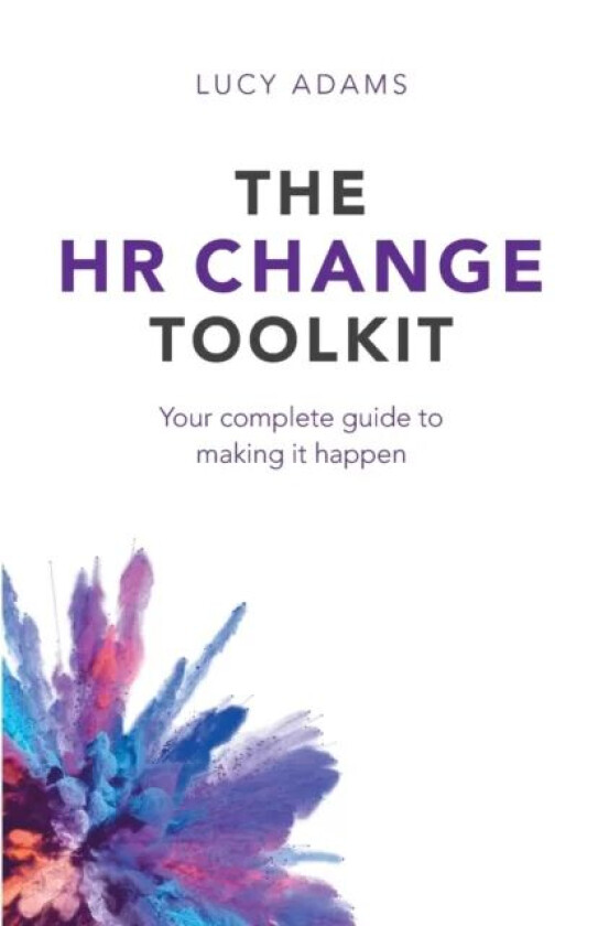 The HR Change Toolkit av Lucy Adams