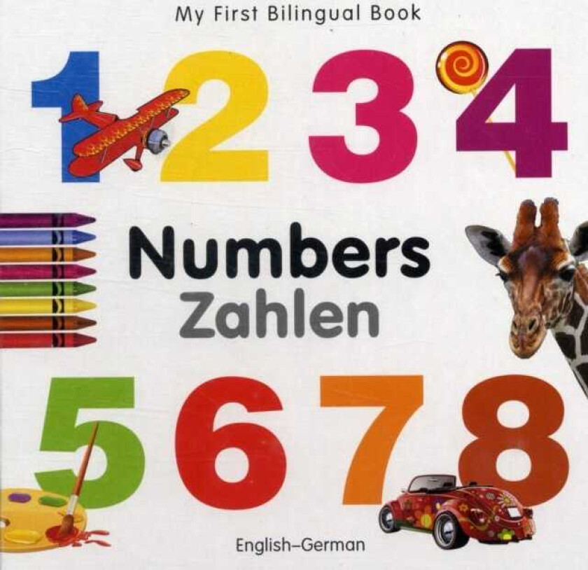My First Bilingual Book Numbers (EnglishGerman)