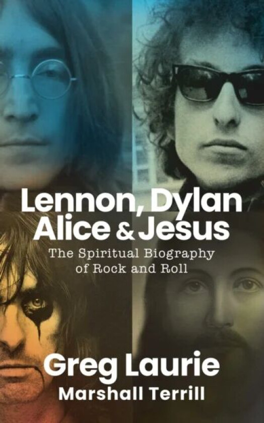 Lennon, Dylan, Alice, and Jesus av Greg Laurie