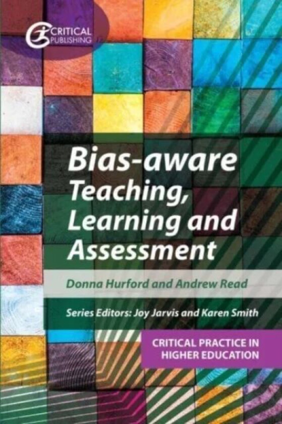 Bias-aware Teaching, Learning and Assessment av Donna Hurford, Andrew Read