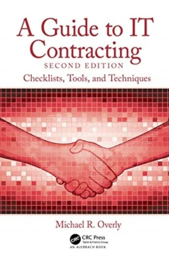 A Guide to IT Contracting av Michael R. (Foley & Lardner LLP Los Angel Overly