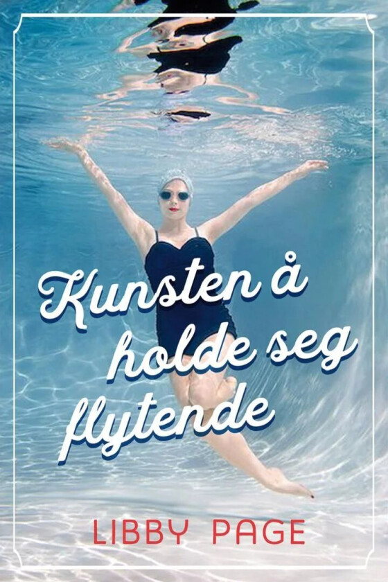 Kunsten å holde seg flytende av Libby Page