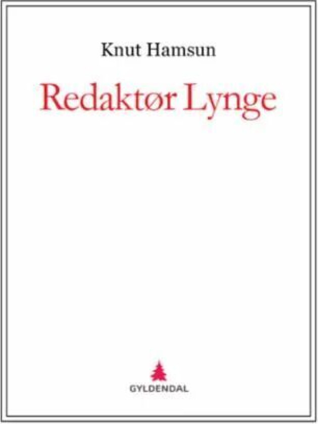 Redaktør Lynge av Knut Hamsun
