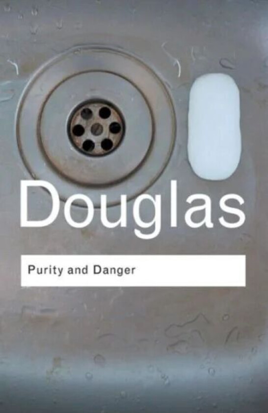 Purity and Danger av Mary Douglas