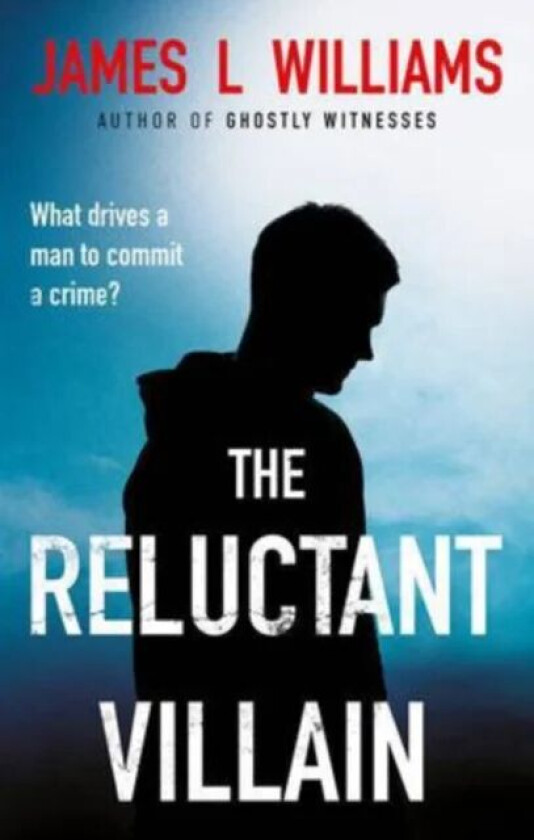 The Reluctant Villain av James L Williams
