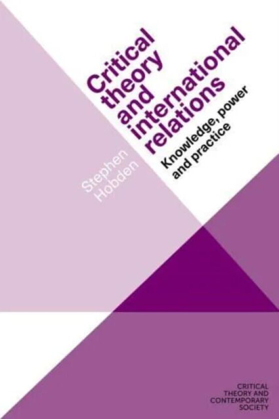 Critical Theory and International Relations av Stephen Hobden