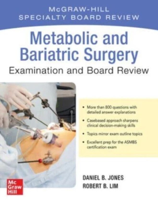 Metabolic and Bariatric Surgery Exam and Board Review av Robert Lim, Daniel B. Jones