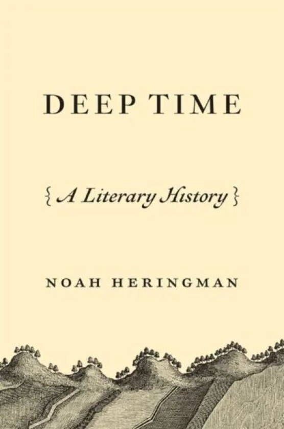Deep Time av Noah Heringman