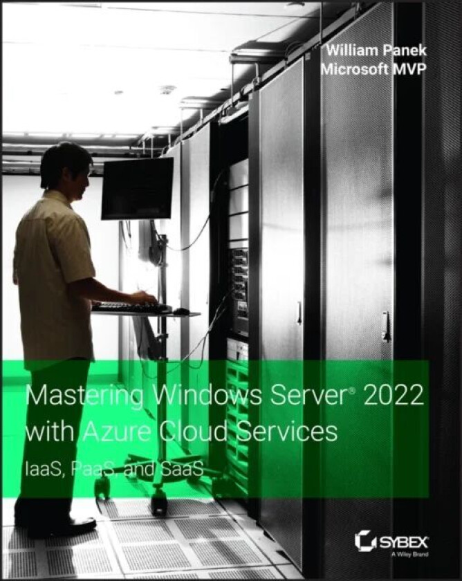 Mastering Windows Server 2022 with Azure Cloud Services av William Panek