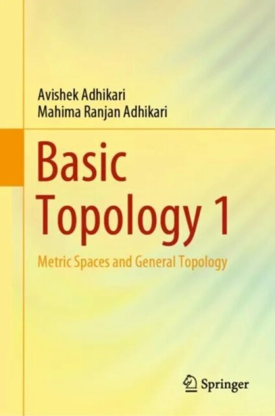 Basic Topology 1 av Avishek Adhikari, Mahima Ranjan Adhikari