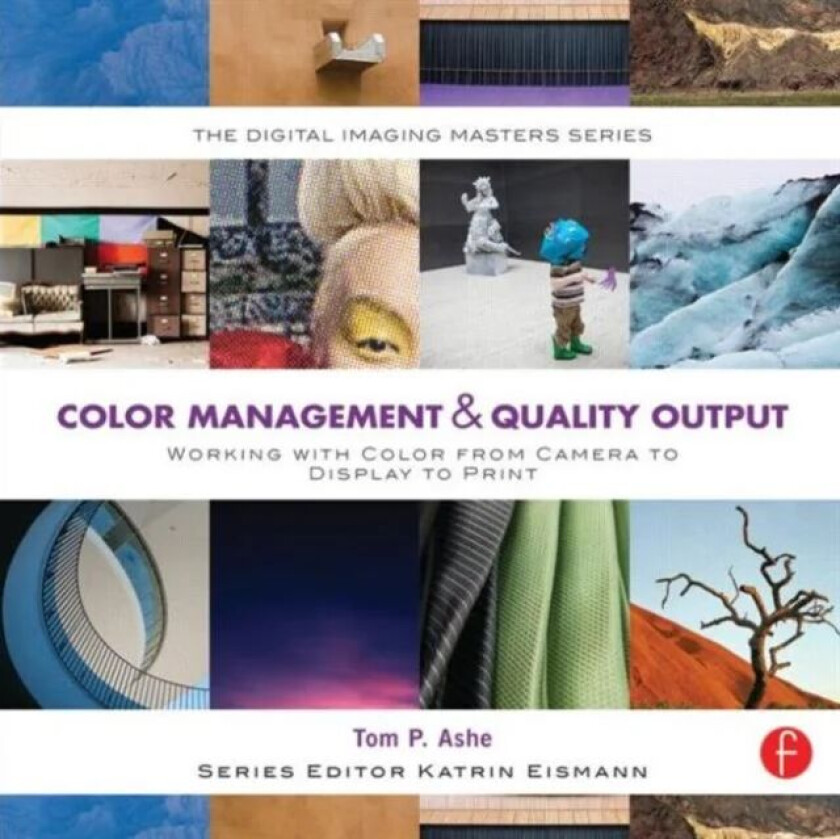 Color Management & Quality Output: Working with Color from Camera to Display to Print av Tom (Associate Chair Masters of Professional Studies at t