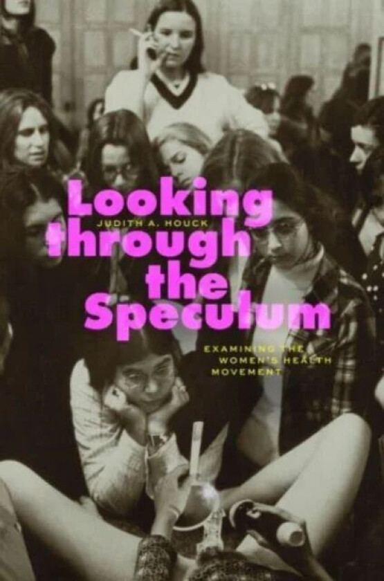 Looking through the Speculum av Judith A. Houck