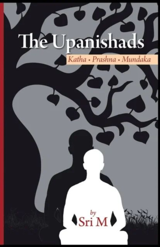The Upanishads av Sri M