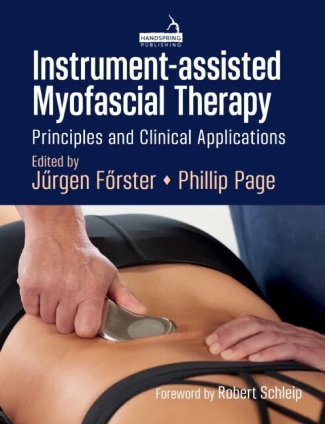Instrument-Assisted Myofascial Therapy av Phil Page, Jurgen Forster