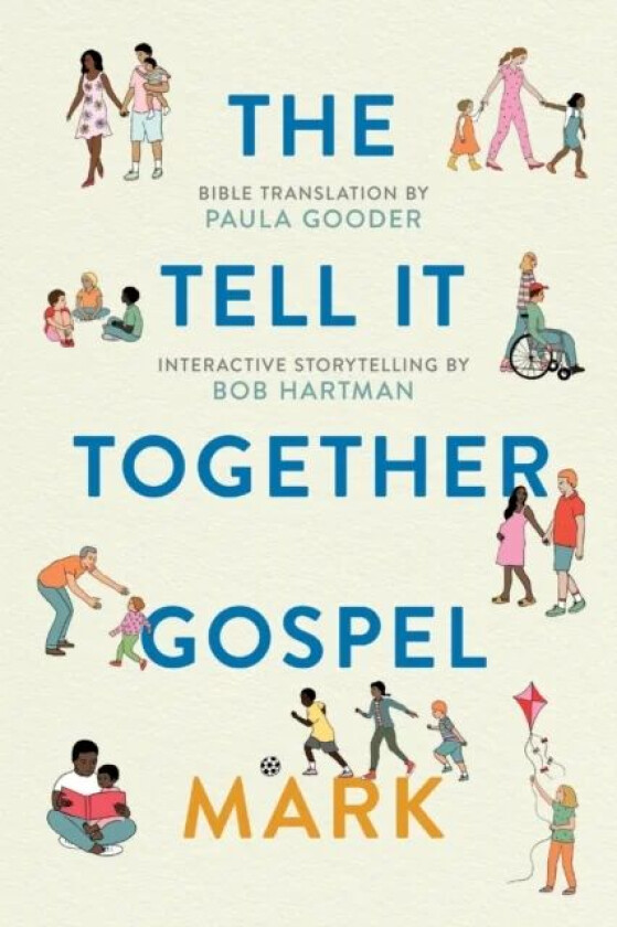 Tell All Bible: Mark (Translated by Paula Gooder) av Paula Gooder, Bob Hartman