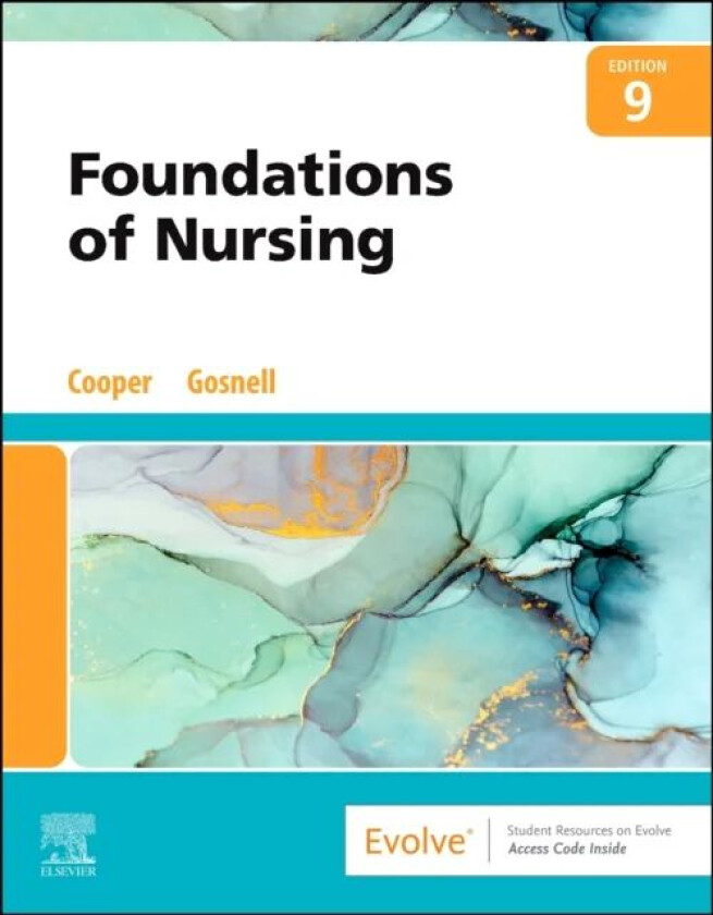 Foundations of Nursing av Kim RN MSN (Associate Professor and Dean School of Nursing at Ivy Tech Community College) Cooper, Kelly (Associate Professor