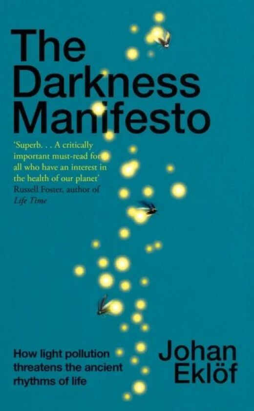 The Darkness Manifesto av Johan Ekloef