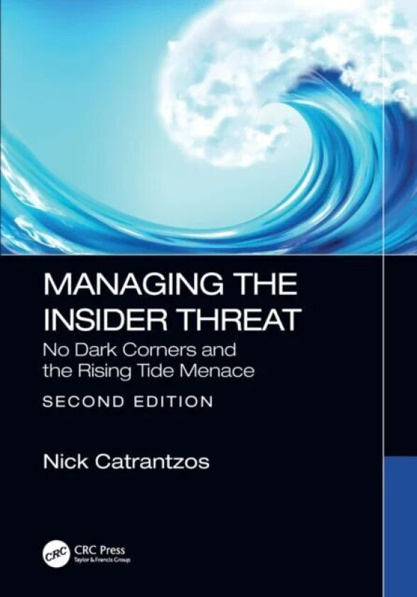 Managing the Insider Threat av Nick (University of Alaska Fairbanks USA) Catrantzos