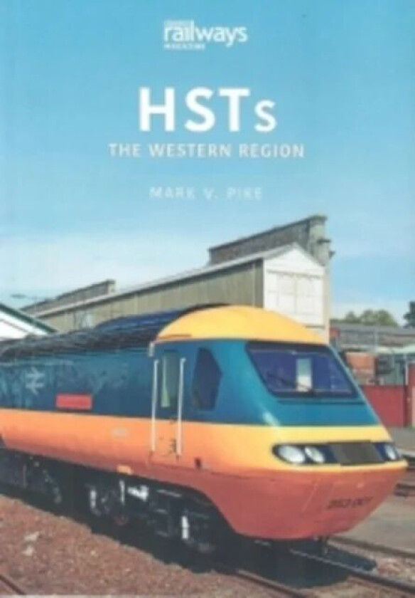 HSTs: The Western Region av Mark Pike