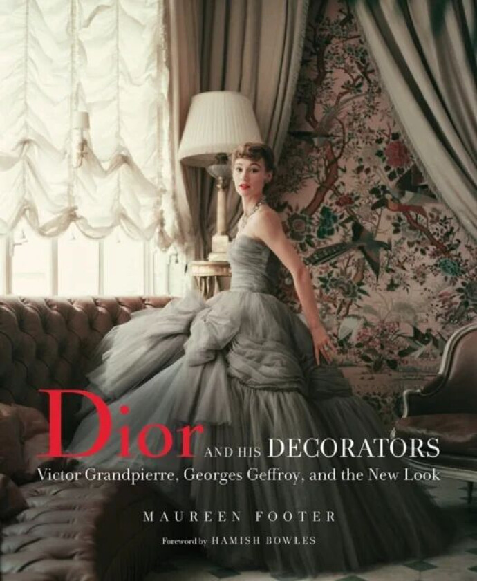 Dior and His Decorators av Maureen Footer