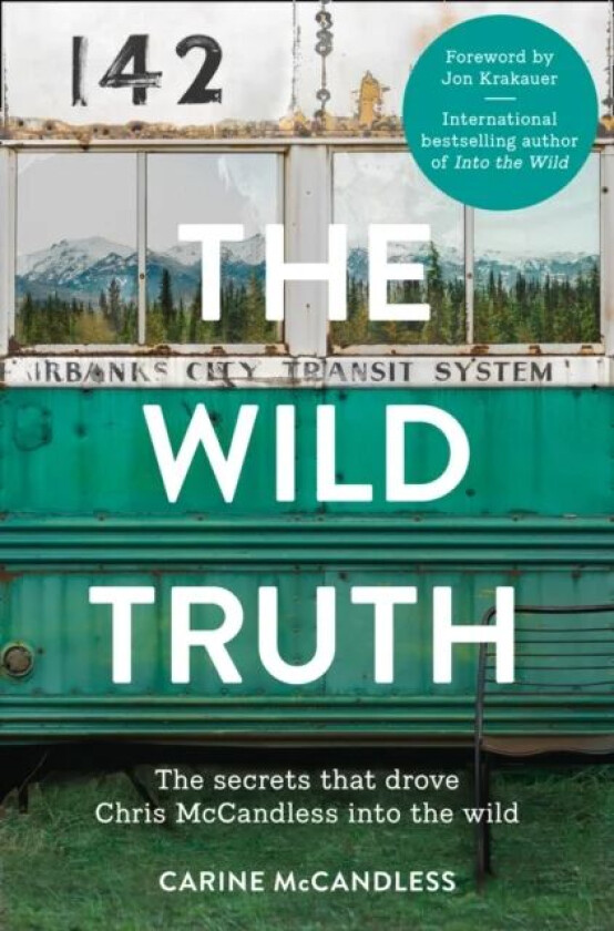 The Wild Truth av Carine McCandless