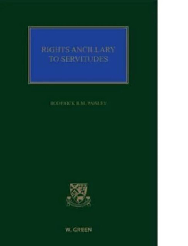 Rights Ancillary to Servitudes av Professor Roderick Paisley