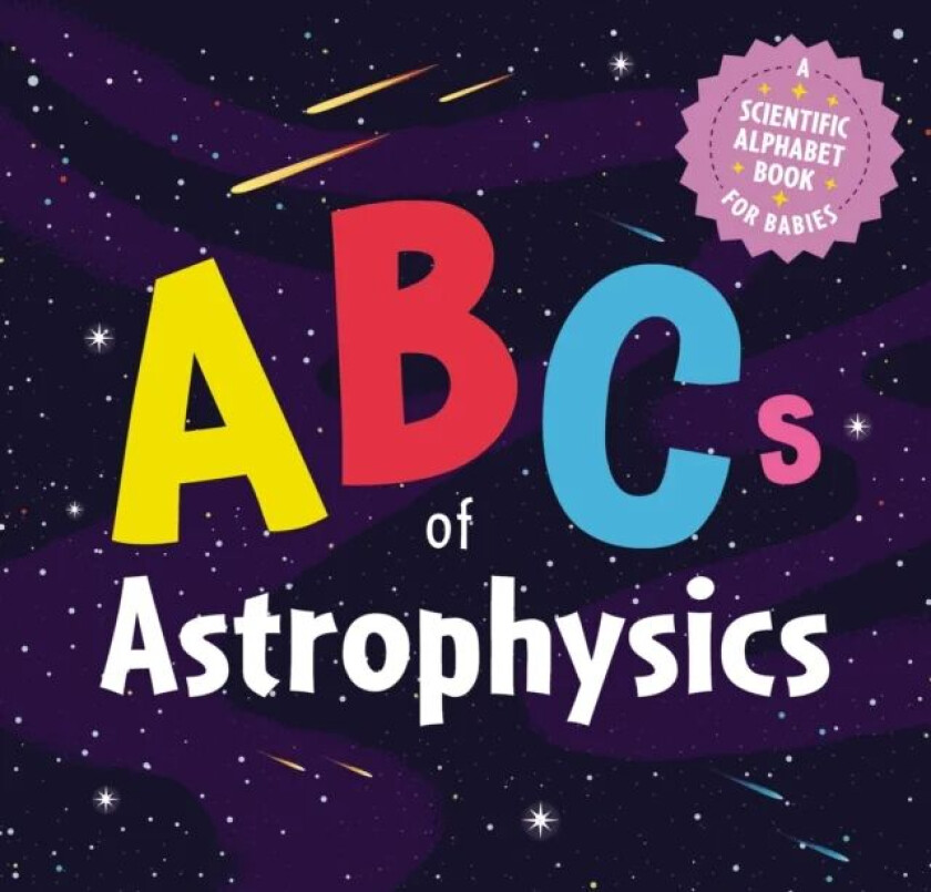 ABCs of Astrophysics av Applesauce Press