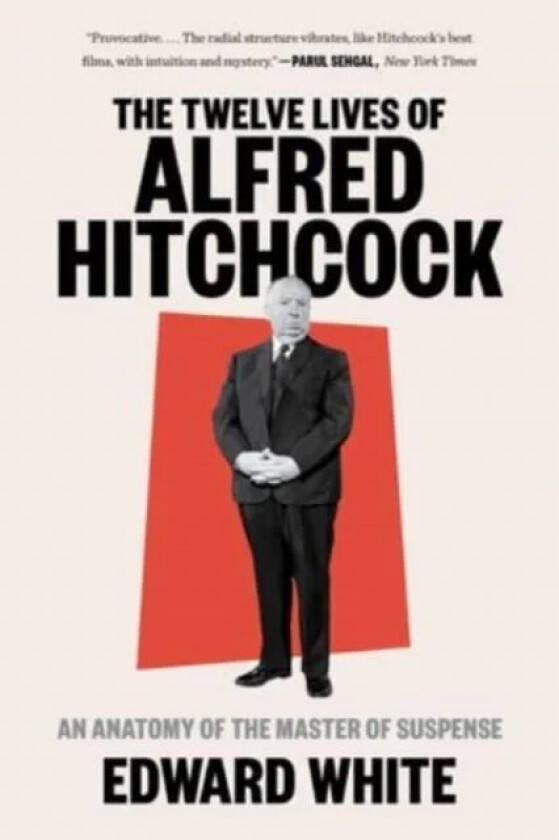 The Twelve Lives of Alfred Hitchcock av Edward White