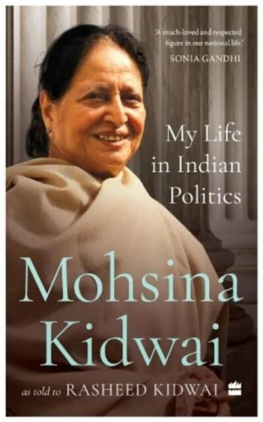 My Life in Indian Politics av Mohsina Kidwai, Rasheed Kidwai