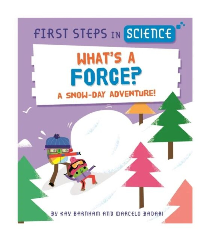 First Steps in Science: What's a Force? av Kay Barnham